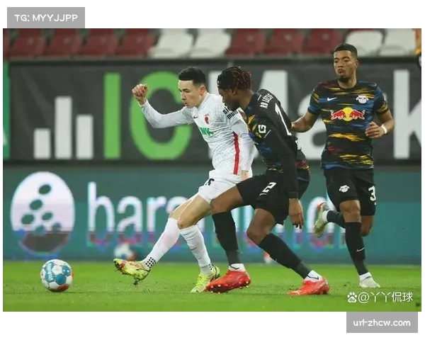 RB莱比锡vs奥格斯堡：主队冲击前四，客队防线残缺